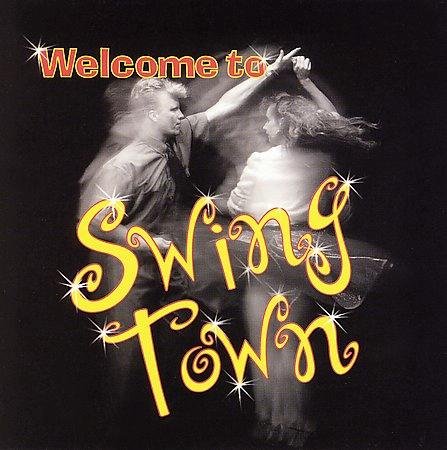 Welcome To Swing Town/Welcome To Swing Town